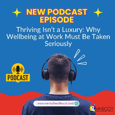 Thriving Isn’t a Luxury: Why Wellbeing at Work Must Be Taken Seriously Thriving Isn’t a Luxury: Why Wellbeing at Work Must Be Taken Seriously