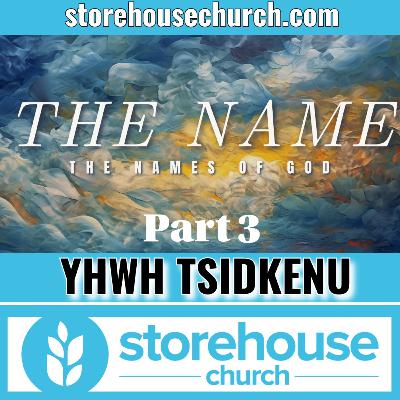 YHWH Tsidkenu - The Name Part3 YHWH Tsidkenu - The Name Part3