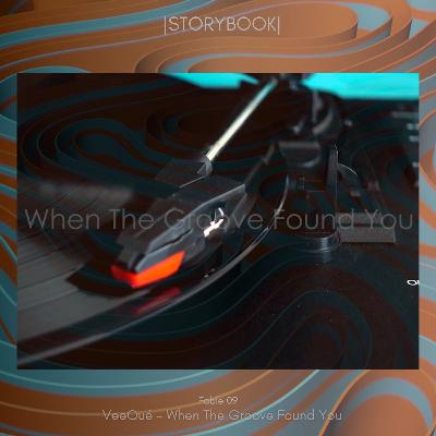 |STORYBOOK| Fable 10 VeeQué - When The Groove Found You |STORYBOOK| Fable 10 VeeQué - When The Groove Found You