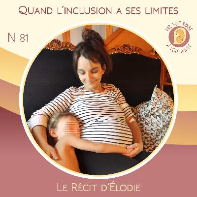 EP 81 - Maison de naissance, quand l'inclusion a ses limites - Le récit d'Elodie