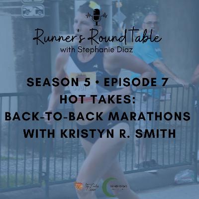 S5 E7 – Hot Takes: Back-to-Back Marathons with Kristyn R. Smith