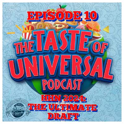 ToU #10 - HHN 2024: The Ultimate Draft