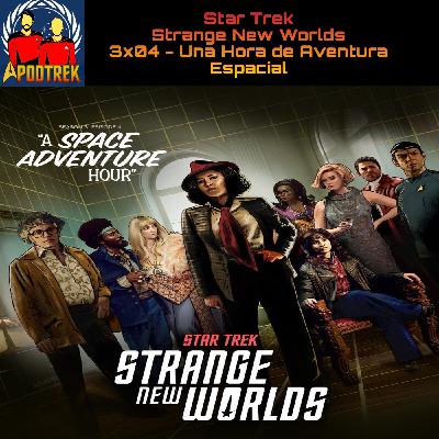 Star Trek:Strange New Worlds - 3x04 - Un hora de aventura espacial