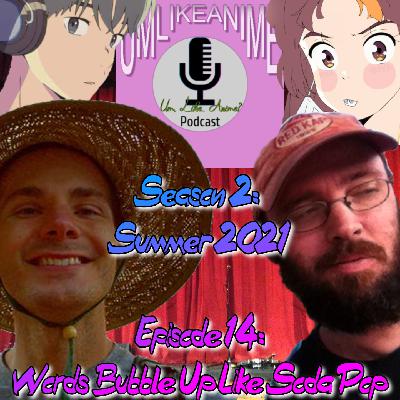 Season 2: Episode 14: Summer 2021 – Week 7 Spotlight: Words Bubble Up Like Soda Pop