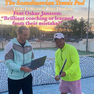 Ep 58 feat Oskar Jansson: "Brilliant coaching or learned from their mistake?"