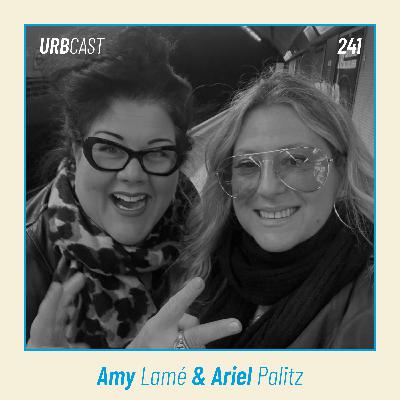 241: How female leaders redefine urban nightlife? | Amy Lamé & Ariel Palitz