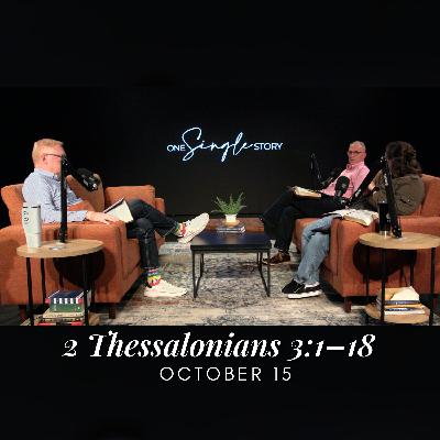 Fighting Idleness & Consumer Christianity | 2 Thessalonians 3:1–18 | October 15, 2025