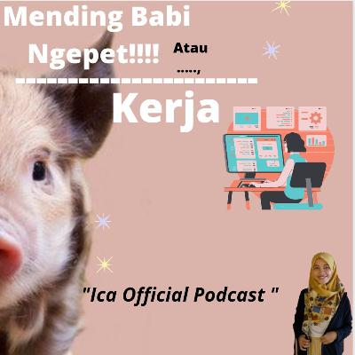 Mendingan Babi Ngepet Atau Kerja?