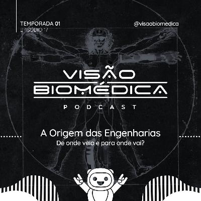 A Origem das Engenharias - De onde vem e para onde vai?