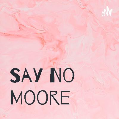 Say No Moore (Trailer)