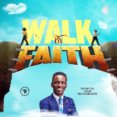 Walk By Faith