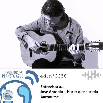 Los Sonidos del Planeta Azul 3358 - Entrevista a JOSÉ ANTONIO AARNOUTSE. "Hacer que suceda" (10 02 2026) Los Sonidos del Planeta Azul 3358 - Entrevista a JOSÉ ANTONIO AARNOUTSE. "Hacer que suceda" (10 02 2026)