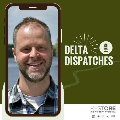 From Headwaters to the (Delta) Dispatches: