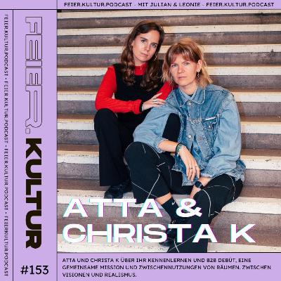 #153: ATTA & Christa K - die beiden DJs über Blind B2B, Flinta Empowerment und cheeky House Music #153: ATTA & Christa K - die beiden DJs über Blind B2B, Flinta Empowerment und cheeky House Music