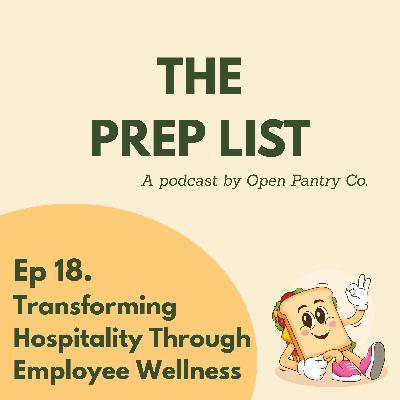 Episode 18 - Transforming Hospitality Through Employee Wellness
