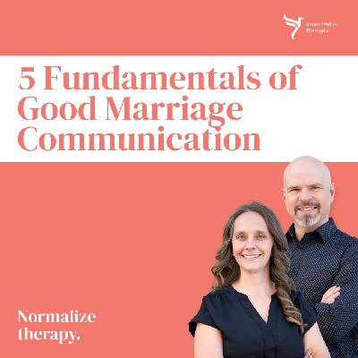 Five Fundamentals of Good Marriage Communication