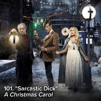 101. "Sarcastic Dick" (A Christmas Carol)