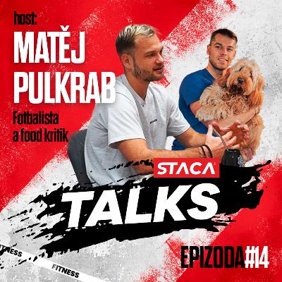 Epizoda #14 - Matěj Pulkrab - ligový fotbalista: „Z gólů mám radost už jen vnitřně.“