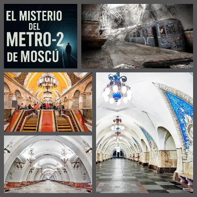 Los grandes Misterios del Metro de Moscú.
