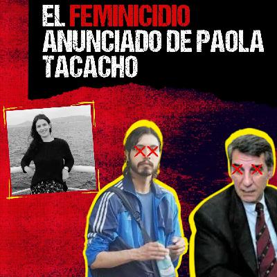 El caso de Paola Tacacho (Expediente Criminal: Argentina) El caso de Paola Tacacho (Expediente Criminal: Argentina)