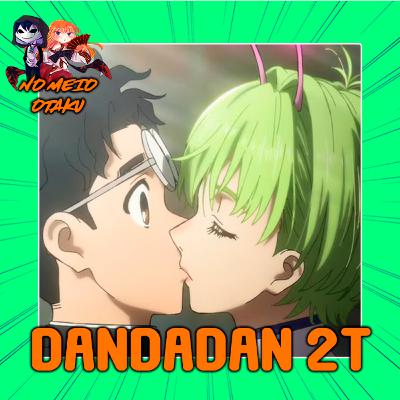 EP EX - Dandadan 2 temporada análise completa do anime