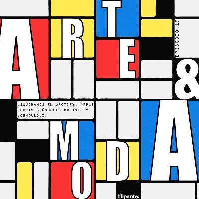 15 | Arte y moda, ¿la moda es considerada arte?