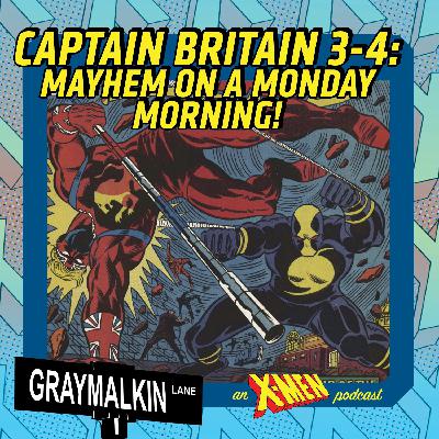 Captain Britain 3-4: Mayhem on a Monday Morning! Plus an interview with Al Ewing!