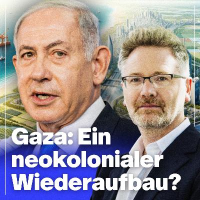Israels Wirtschaftsinteressen in Gaza | Mit Prof. Adam Tooze