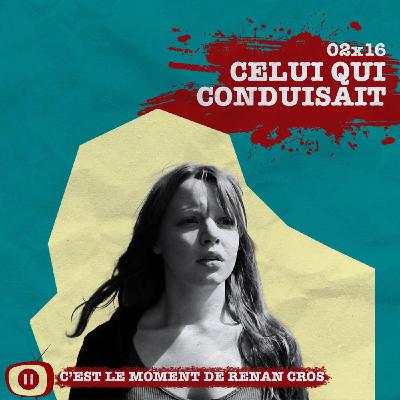 Celui qui conduisait