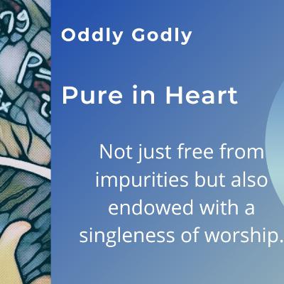 Pure in Heart