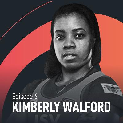 Episode #6 - Kimberly Walford