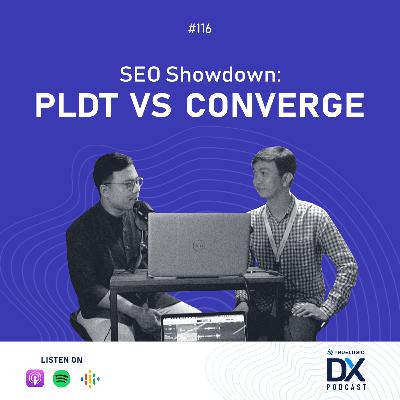 Ep. 116: SEO Teardown: PLDT vs Converge