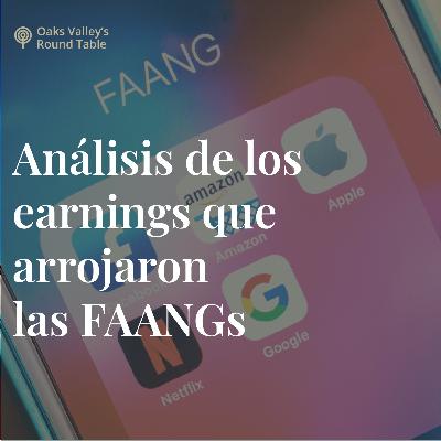 EPISODIO 3: Análisis de los earnings que arrojaron las FAANGs en este último trimestre