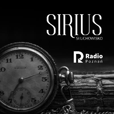 SIRIUS | słuchowisko Radia Poznań SIRIUS | słuchowisko Radia Poznań