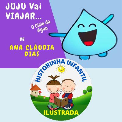 Juju Vai Viajar - Literatura Infantil - Ana Cláudia Dias