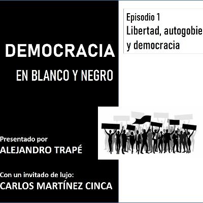 Episodio 1: Libertad, democracia y autogobierno