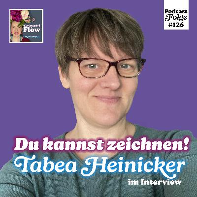 126. Du kannst zeichnen! – Tabea Heinicker im Interview