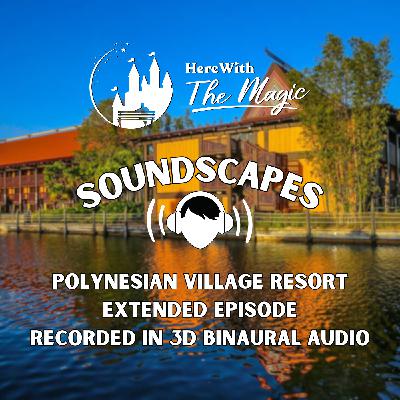 Polynesian Village Resort - Extended Episode