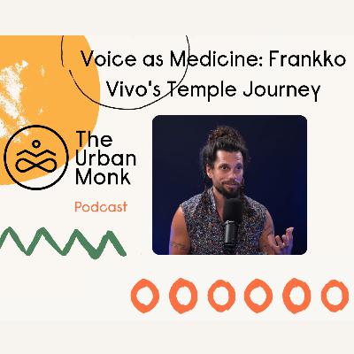 Voice as Medicine: Frankko Vivo's Journey from Basketball Court to Mountain Temple