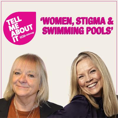 Episode 3: Women, Stigma, and Swimming Pools