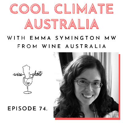 74. Cool Climate Australia with Emma Symington MW