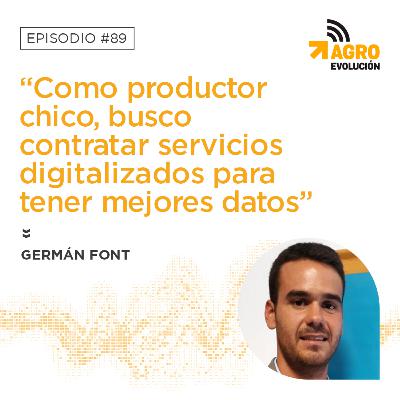 #89 - “Como productor chico, busco contratar servicios digitalizados para tener mejores datos”