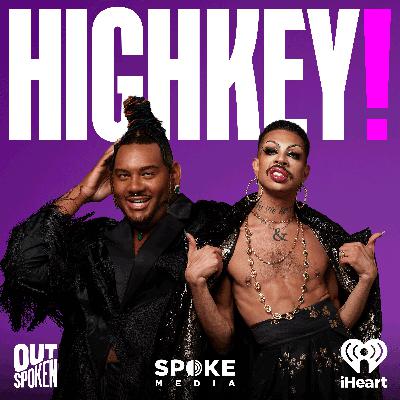 Introducing: HIGHKEY! with Yvie Oddly and Ryan Mitchell