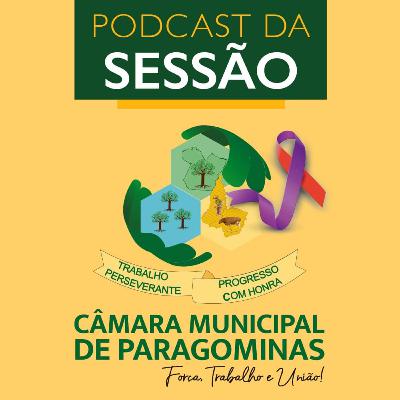 SESSÃO ORDINÁRIA DA CAMARA MUNICIPAL DE PARAGOMINAS SESSÃO ORDINÁRIA DA CAMARA MUNICIPAL DE PARAGOMINAS