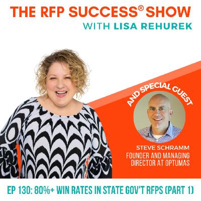 80%+ Win Rates in State Government RFPs, Part 1 — with Steve Schramm - EP130