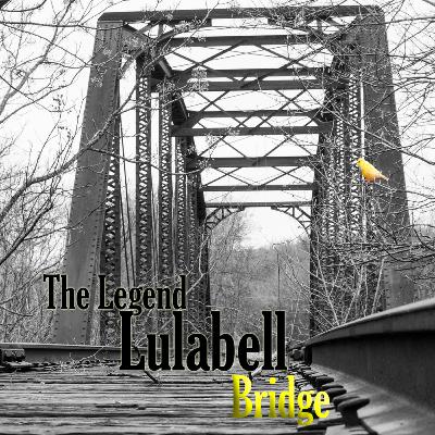 The Legend of Lulabell Bridge