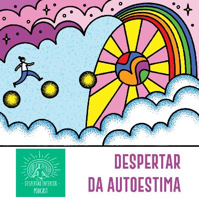 Meditação 07 - Despertar da Autoestima