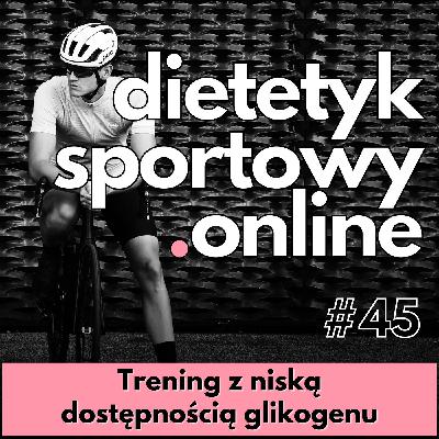 Trening z niską dostępnością glikogenu