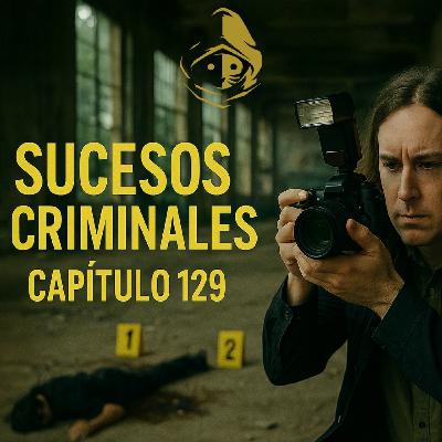 El Rincón del Disidente | Sucesos Criminales (Actualidad Capítulo 129 - 28/08/2025)