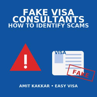 Fake Visa Consultants: How to Identify Scams Fake Visa Consultants: How to Identify Scams